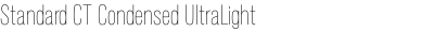 Standard CT Condensed UltraLight